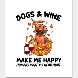 Dachshund & Wine Make Me Happy Humans Make My Head Hurt T-shirt Posters and Art